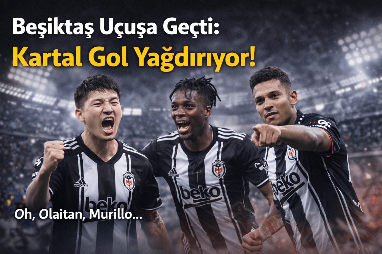 Beşiktaş Uçuşa Geçti: Kartal Gol Yağdırıyor!
